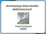 Archiwizacja dokument w elektronicznych