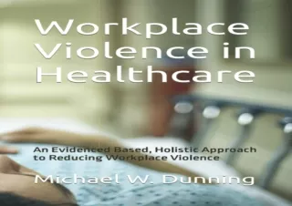 ❤READ ⚡PDF Workplace Violence in Healthcare: An Evidenced Based, Holistic Approa