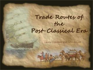 Trade Routes of the Post-Classical Era