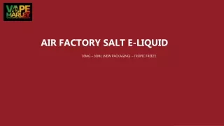 Air Factory Salt E-Liquid 36mg – 30ml new Packing | Tropic Freeze