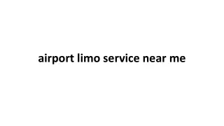 airport limo service near me