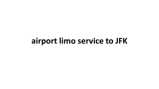 airport limo service to JFK