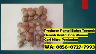 Open Mitra Penjualan! 0856 0727 7993 (WA) Oemah Pentol Spesial Cak Wawan - Pabrik Bakso Pentol Frozen Malang Pasuruan