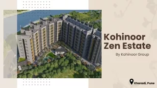 Kohinoor Zen Estate Kharadi, Pune