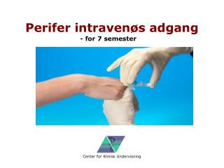 Perifer intravenøs adgang