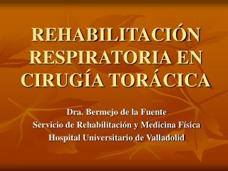 REHABILITACIÓN RESPIRATORIA EN CIRUGÍA TORÁCICA