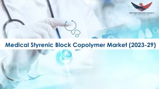 Medical Styrenic Block Copolymer Market Growth Analysis 2023