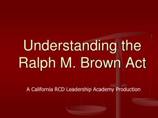 Understanding the Ralph M. Brown Act