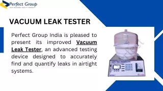 Vacuum leak tester | Perfect Group India