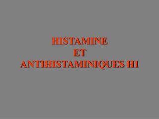 HISTAMINE ET ANTIHISTAMINIQUES H1