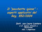 Il pacchetto igiene : aspetti applicativi del Reg. 852