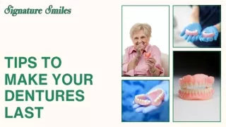 Tips to Make Your Dentures Last