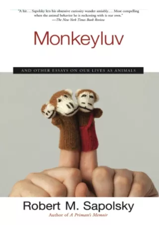 ❤READ❤ [PDF]  Monkeyluv: And Other Essays on Our Lives as Animals