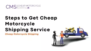 Steps to Get Cheap Motorcycle Shipping Service