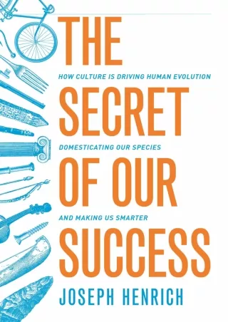 ⭐DOWNLOAD⚡/PDF  The Secret of Our Success: How Culture Is Driving Human Evolutio