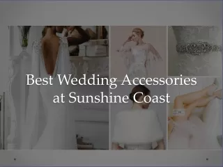 Best Wedding Accessories at Sunshine Coast - Forever Bridal & Formal