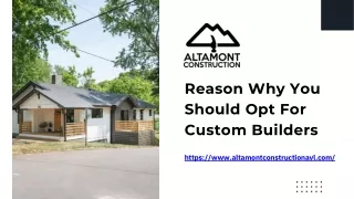 Reason Why You Should Opt For Custom Builders