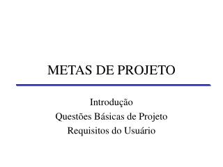 METAS DE PROJETO