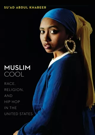 PDF/❤READ/DOWNLOAD⚡  Muslim Cool: Race, Religion, and Hip Hop in the United Stat