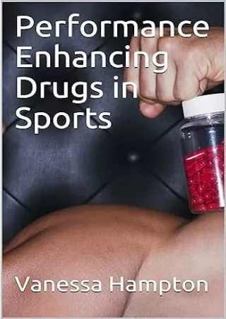 book❤️[READ]✔️ Performance Enhancing Drugs in Sports