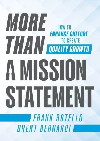 [DOWNLOAD]⚡️PDF✔️ More Than a Mission Statement: How To Enhance Culture to Create Quality Growth