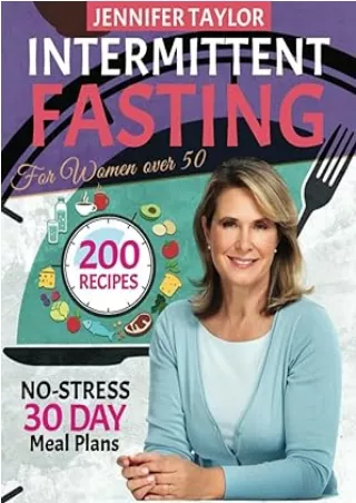 book❤️[READ]✔️ Intermittent Fasting for Women Over 50: The #1 Guide for Senior Women to Delay Aging While Losing Weight