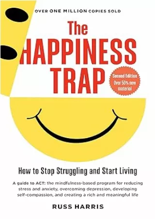 Download⚡️PDF❤️ The Happiness Trap (Second Edition): How to Stop Struggling and Start Living