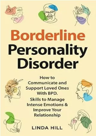 [PDF]❤️DOWNLOAD⚡️ Borderline Personality Disorder: How to Communicate and Support Loved Ones With BPD. Skills to Manage