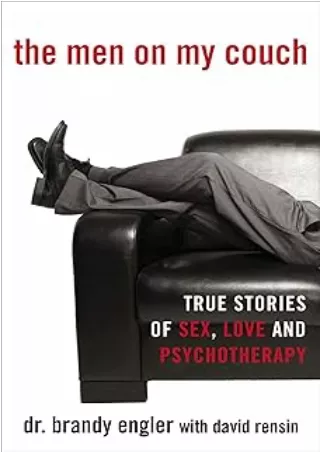 Download⚡️ The Men on My Couch: True Stories of Sex, Love and Psychotherapy