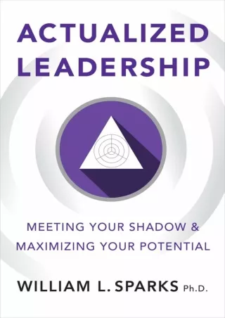 Ebook❤️(download)⚡️ Actualized Leadership: Meeting Your Shadow and Maximizing Your Potential