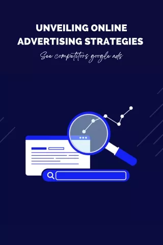 Unveiling Online Advertising Strategies  See competitors google ads