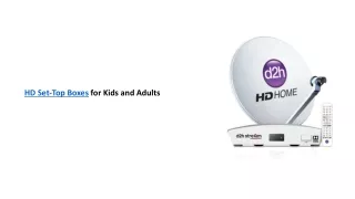 HD Set-Top Boxes for Kids and Adults