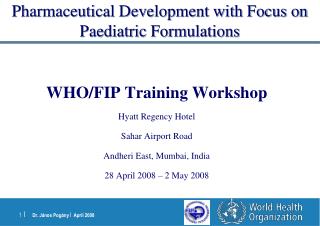 Pharmaceutical Development with Focus on Paediatric Formulations