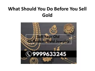 What Should You Do Before You Sell Gold