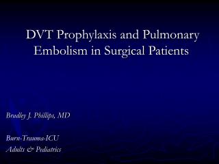 DVT Prophylaxis and Pulmonary Embolism in Surgical Patients