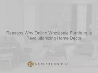 Reasons Why Online Wholesale Furniture Is Revolutionizing Home Decor