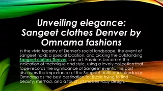 Unveiling elegance Sangeet clothes Denver by Omnama fashions