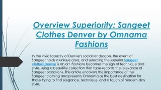 Overview Superiority Sangeet Clothes Denver by Omnama Fashions