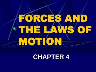 FORCES AND THE LAWS OF MOTION