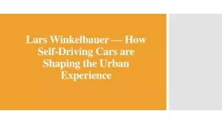 Lars Winkelbauer — How Self-Driving Cars are Shaping the Urban Experience