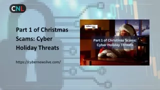 Part 1 of Christmas Scams: Cyber Holiday Threats