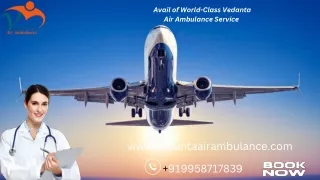 Avail of Advanced Vedanta Air Ambulance Service in Mumbai for Modern Medical Machine