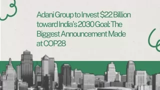 Adani Group to Invest $22 Billion toward India’s 2030 Goal The Biggest Announcement Made at COP28