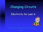Changing Circuits