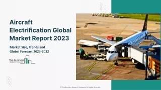 Aircraft Electrification Market 2023: Future Outlook And Potential Analysis
