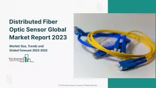Fiber Optic Sensor Market New Trends, Updates, Share And Forecast to 2032
