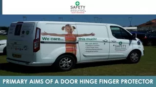 Primary Aims of a Door Hinge Finger Protector