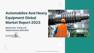 Automobiles And Heavy Equipment Global Market 2023