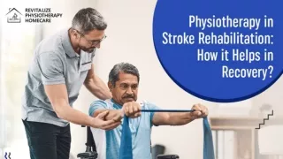 Benefits of Brampton Physiotherapist in Post-Stroke Recovery