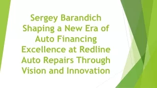 Sergey Barandich: Shaping a New Era of Auto Financing Excellence at Redline Auto Repairs Through Vision and Innovation